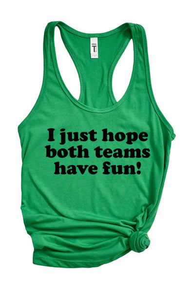 Both Teams Have Fun! Racerback Tank Top
