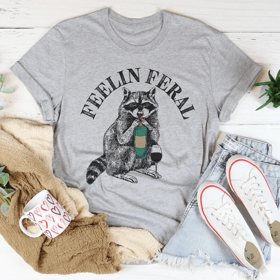 Feelin Feral T-Shirt