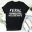 Feral Housewife Tee