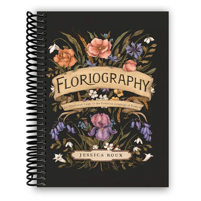 Floriography: An Illustrated Guide to the Victorian Language of Flowers (Spiral Bound) - Korvel
