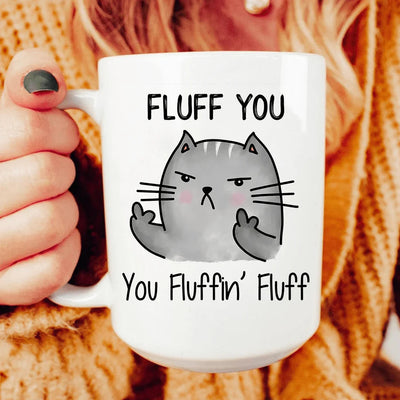 Fluff You Ceramic Mug 15 oz - Premium Drinkware