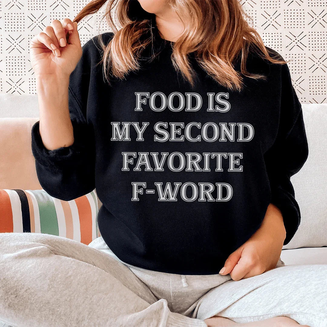 La nourriture est mon deuxième sweat-shirt préféré