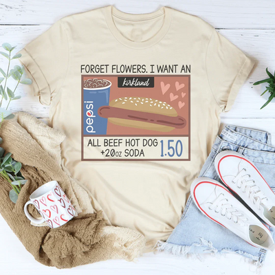 Olvida las flores, quiero una camiseta de hot dog