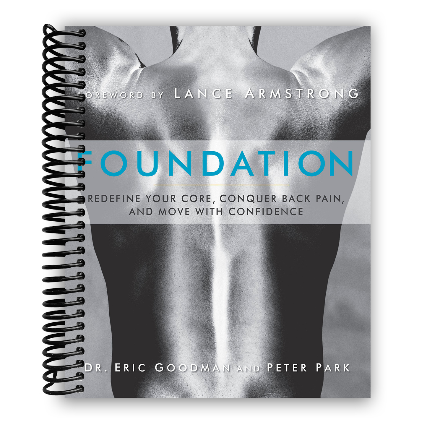 Foundation: Redefine Your Core, Conquer Back Pain, and Move with Confidence (Spiral Bound) - Korvel