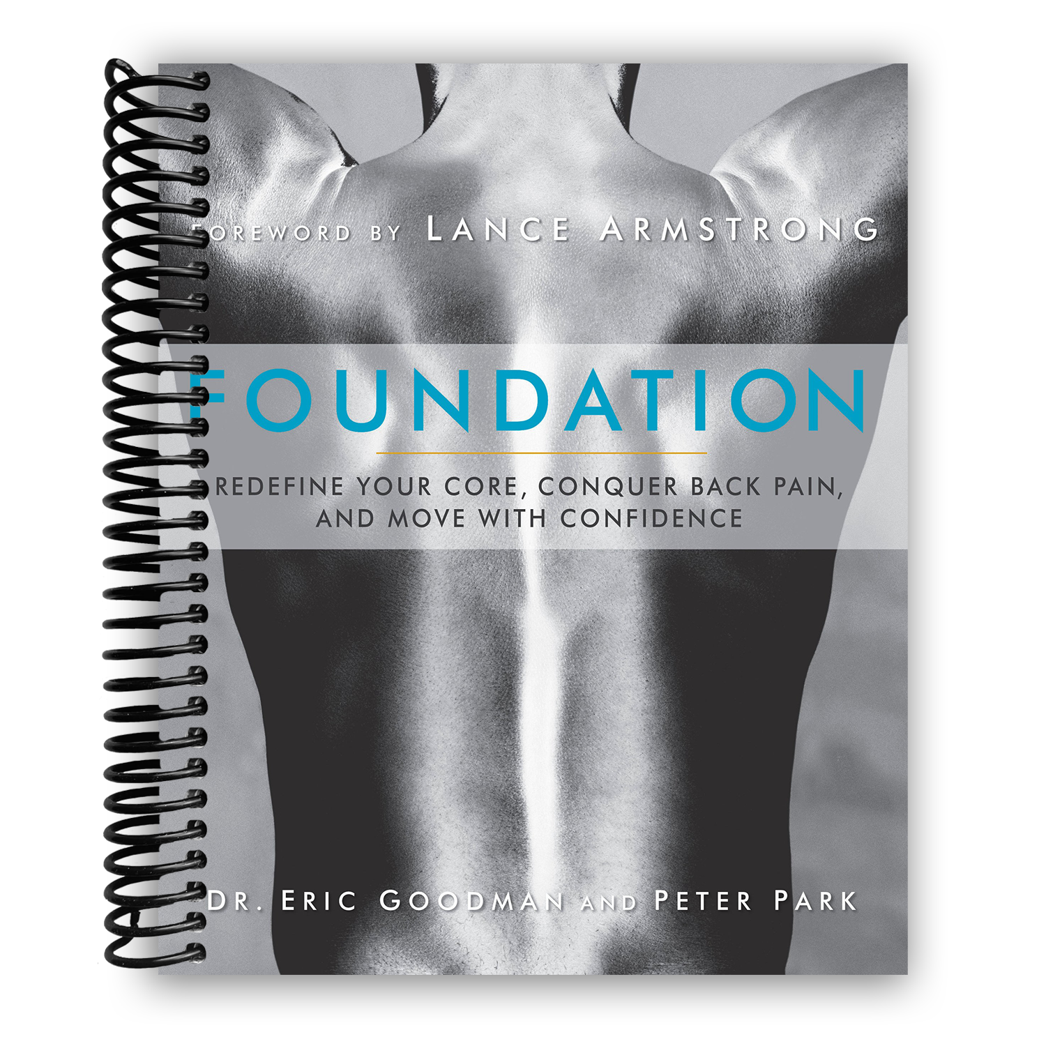 Foundation: Redefine Your Core, Conquer Back Pain, and Move with Confidence (Spiral Bound) - Korvel