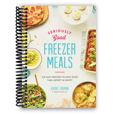 Ultimate Freezer Meal Solutions: 150 Simple Recipes to Maximize Your Time and Budget (Spiral Bound) - Korvel