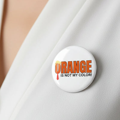Fun 'Orange is Not My Color' Pin Button