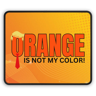 Funny Gaming Mouse Pad - 'Orange is Not My Color!' Design