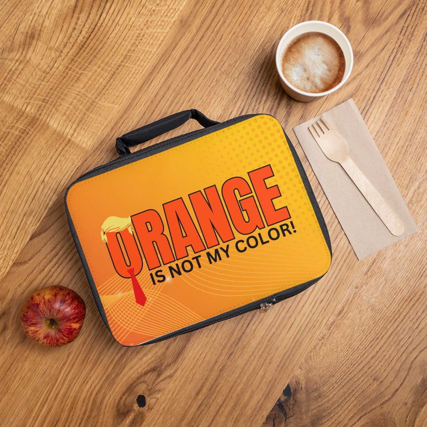Funny Lunch Bag - Orange Is Not My Color!