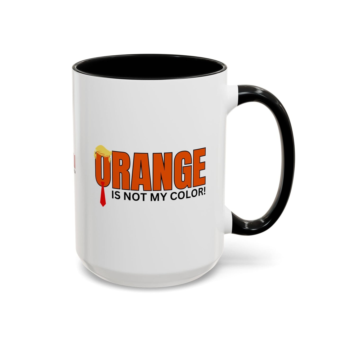 Funny 'Orange Is Not My Color' Coffee Mug - 11oz & 15oz
