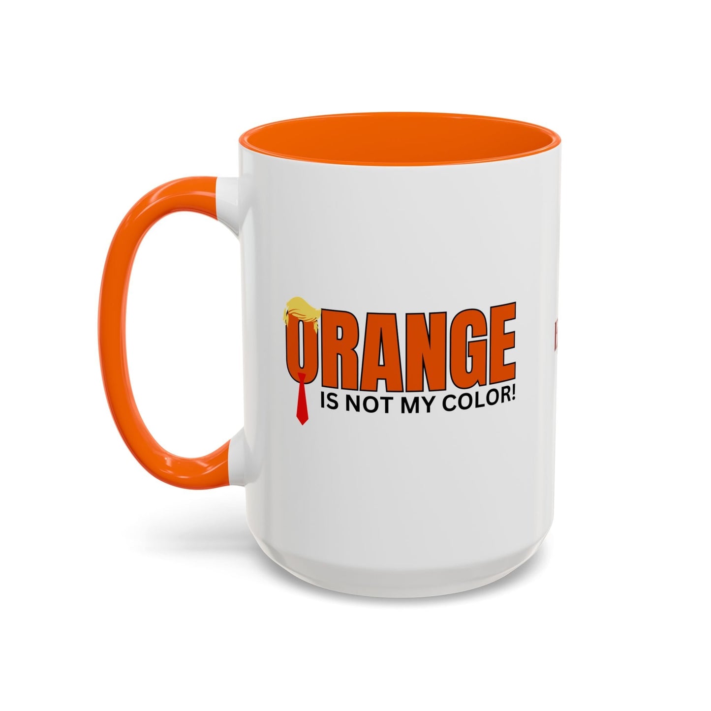 Funny 'Orange Is Not My Color' Coffee Mug - 11oz & 15oz