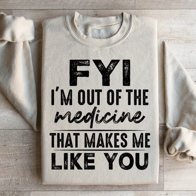Para tu información, ya no tengo esa medicina que me hace gustarte. Sudadera