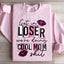 Get In Loser We're Doing Cool Mom Stuff Sweatshirt