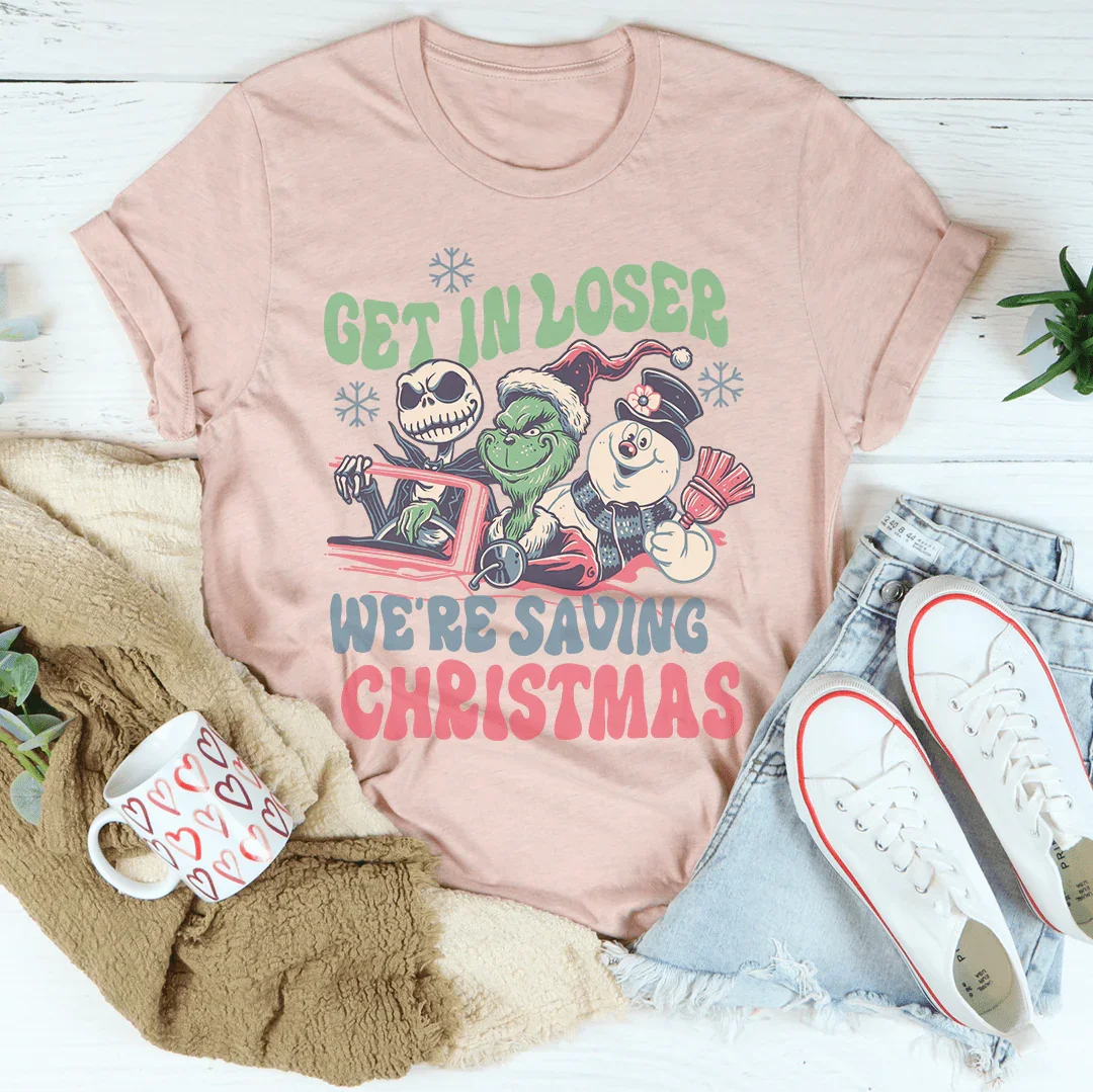 Camiseta navideña "Entra en Loser, estamos salvando"