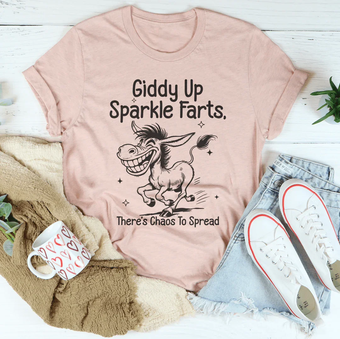 Giddy Up Sparkle Farts Chaos Tee