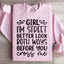 Girl I'm Street Better Look Both Ways Sweatshirt