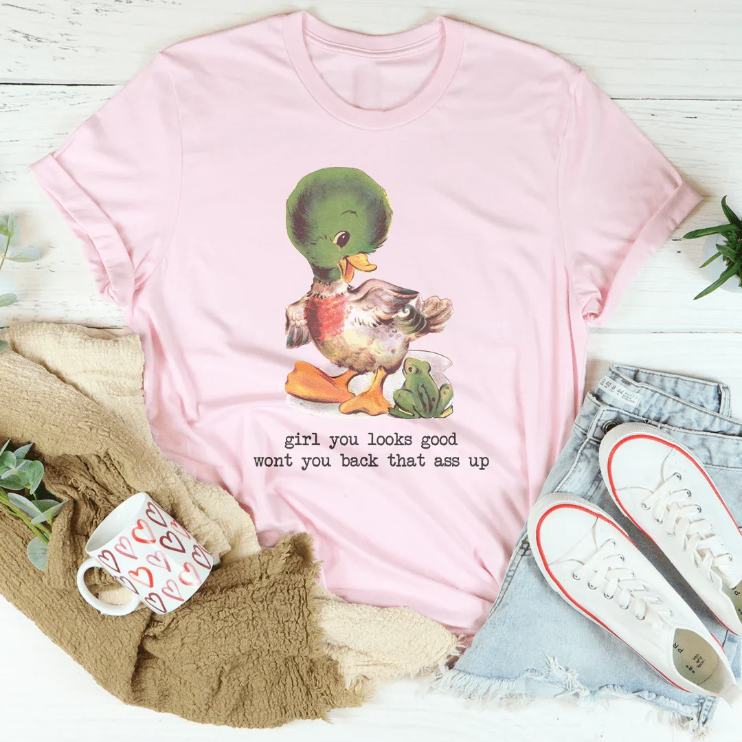 Girl You Look Good Tee