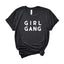 Girl Gang Tees - Celebrate Your Crew in Style