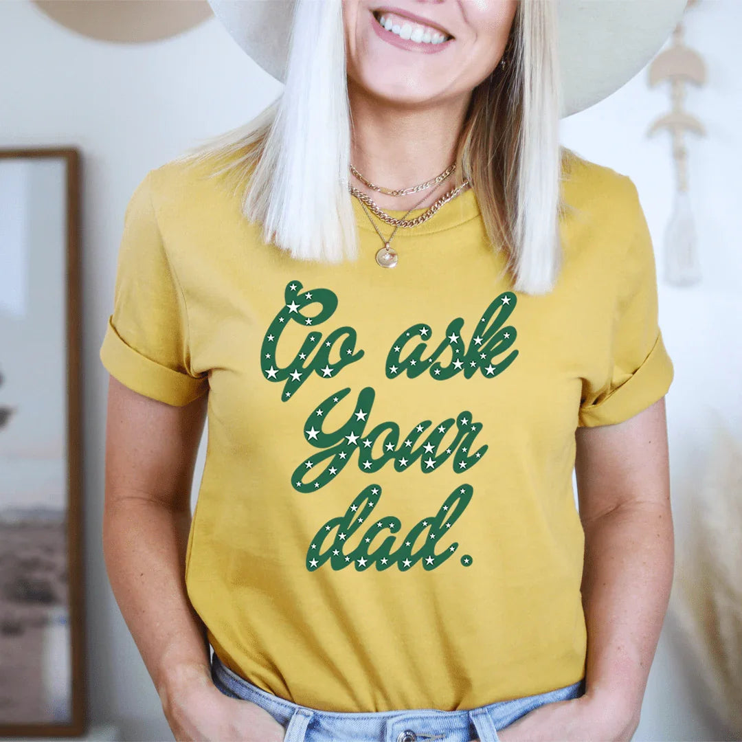 Go Ask Your Dad Tee - Korvel