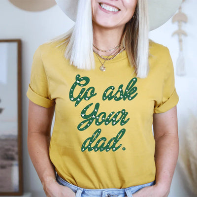 Go Ask Your Dad Tee - Korvel