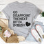 Ve a decepcionar a la próxima camiseta B I'm Busy