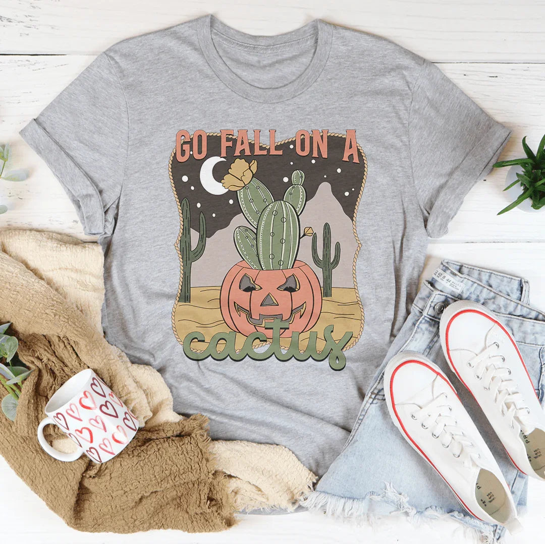 Camiseta Go Fall On A Cactus