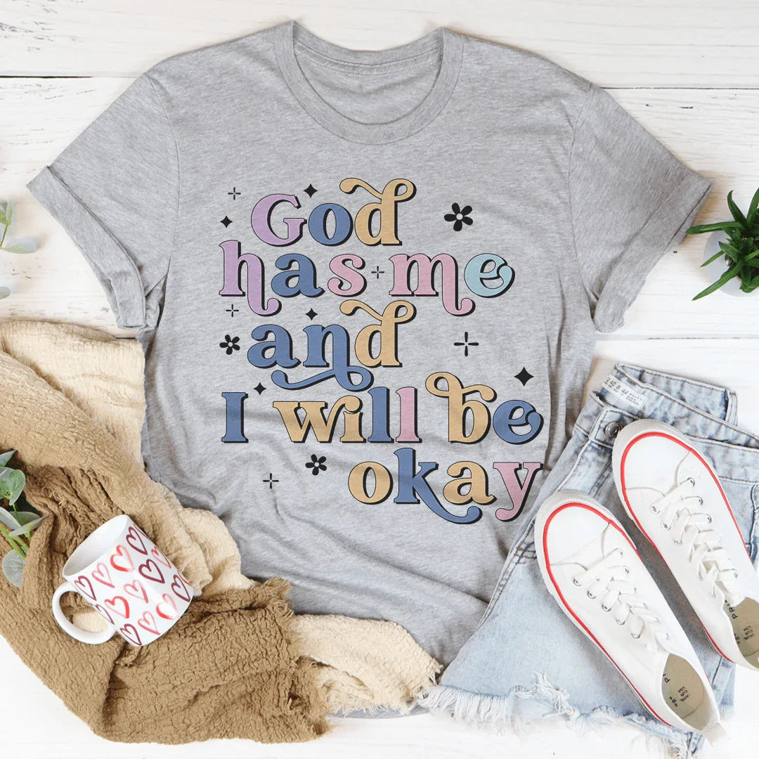 Dios Me Tiene Y Estaré Bien Camiseta