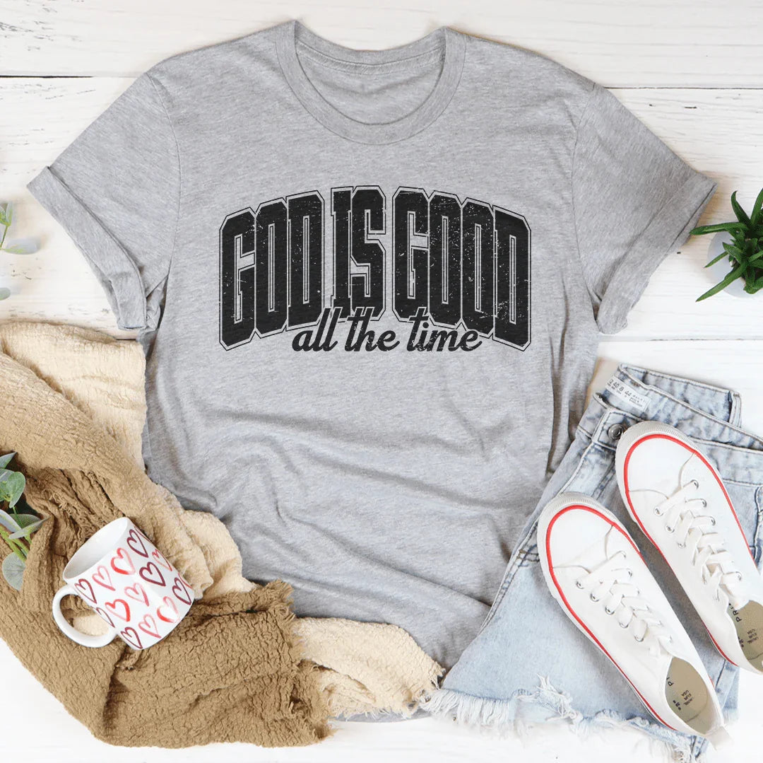 Dieu est bon tout le temps T-Shirt