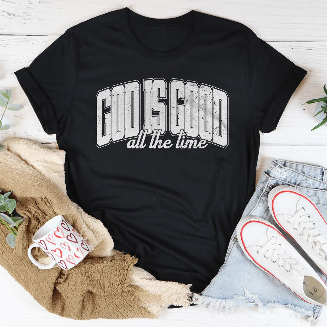 Dieu est bon tout le temps T-Shirt