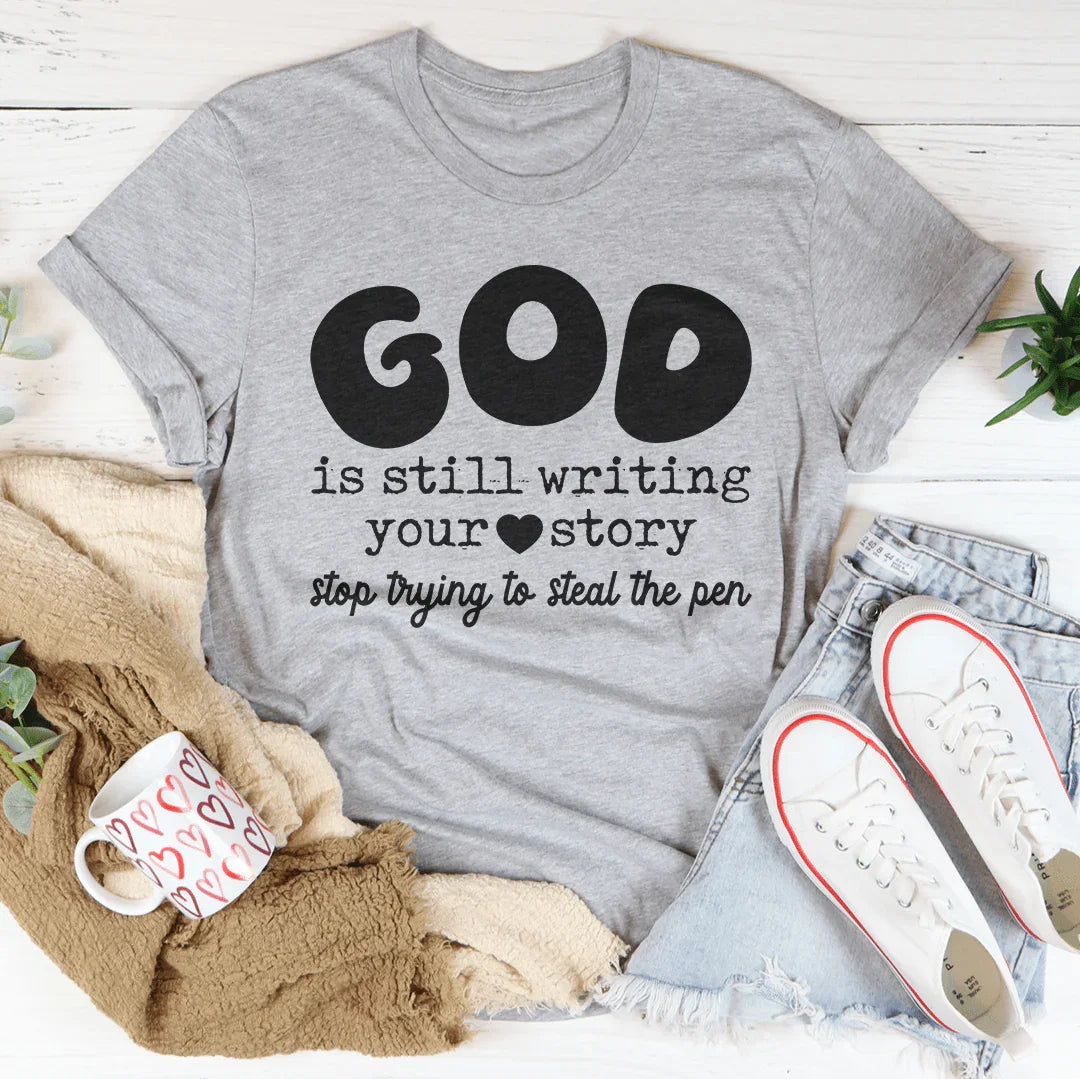 Dieu Écrit Toujours Votre Histoire Tee