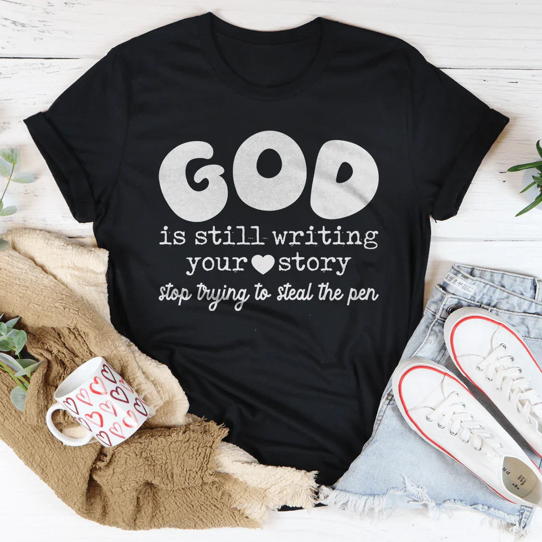 Dieu Écrit Toujours Votre Histoire Tee