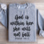 God Is Within Her Sweatshirt