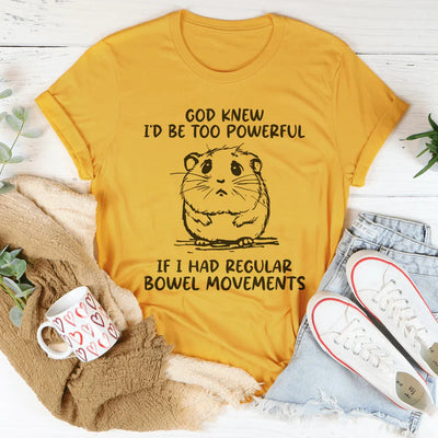 Dios sabía que sería demasiado poderoso