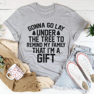 Gonna Go Lay Under The Tree Tee