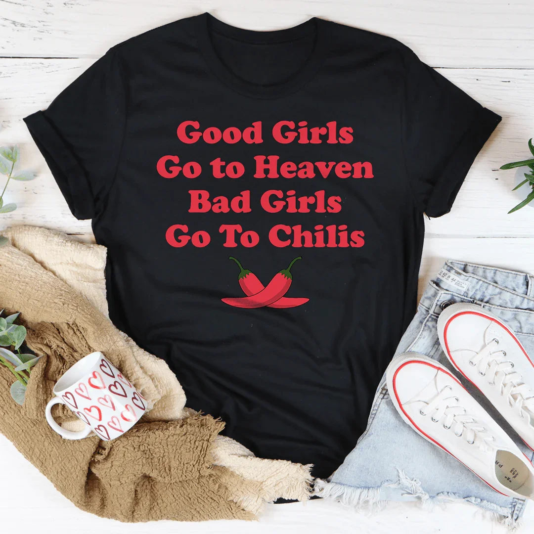 Camiseta Las chicas buenas van al cielo Las chicas malas van a Chilis