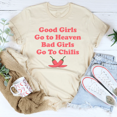 Camiseta Las chicas buenas van al cielo Las chicas malas van a Chilis