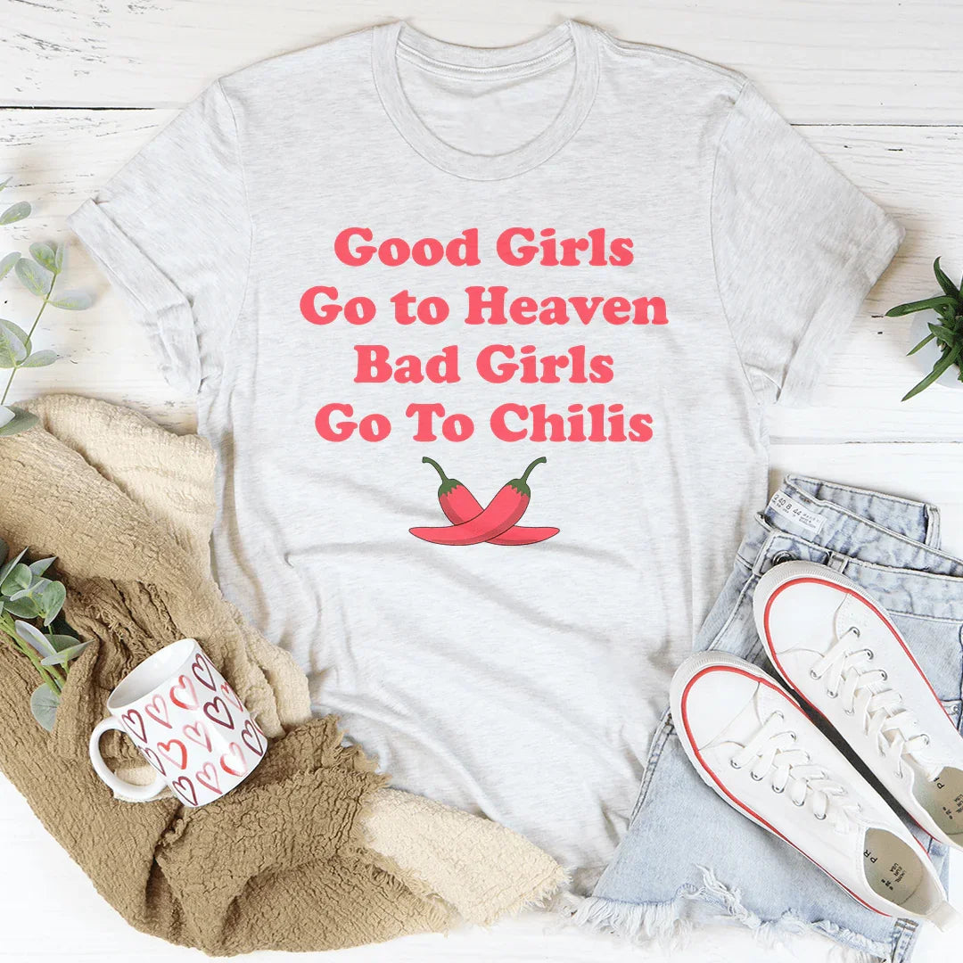 Camiseta Las chicas buenas van al cielo Las chicas malas van a Chilis