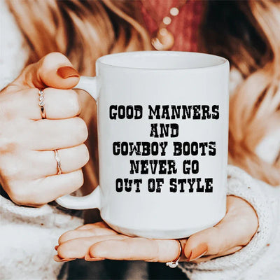 Good Manners And Cowboy Boots Ceramic Mug - 15 oz