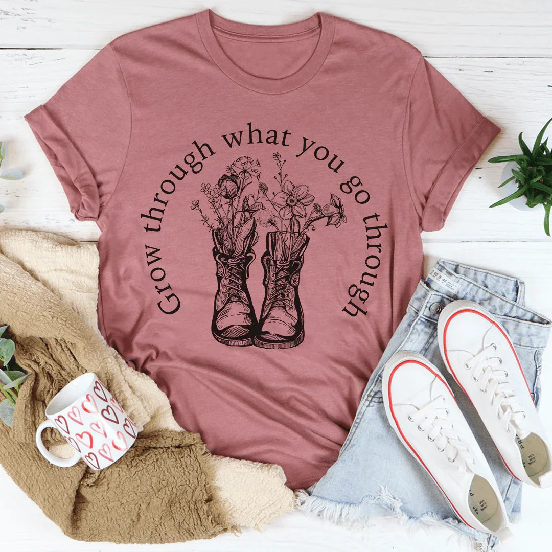 Camiseta Grow Through What You Go Through Boots