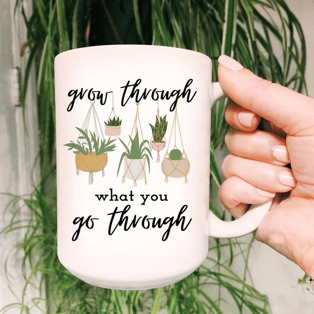 Grow Through What You Go Through Ceramic Mug - 15 oz