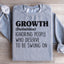 Growth Sweatshirt - Embrace Your Journey