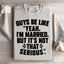 Guys Be Like Yeah I'm Married Sweatshirt