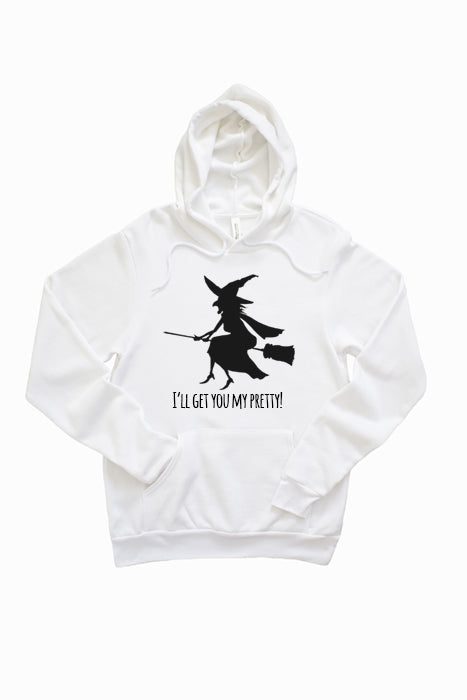 I'll Get You My Pretty! Unisex Hoodie - Korvel