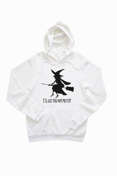 I'll Get You My Pretty! Unisex Hoodie - Korvel