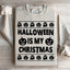 Halloween Is My Christmas Sweatshirt