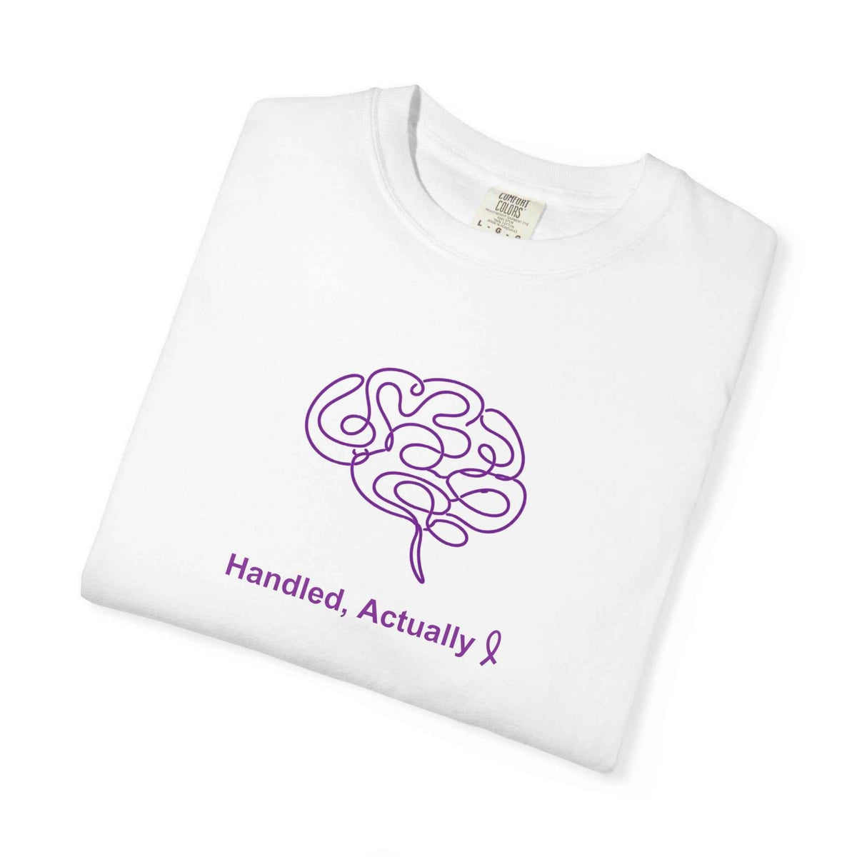 Handled, Actually – Epilepsy Awareness Unisex T-Shirt