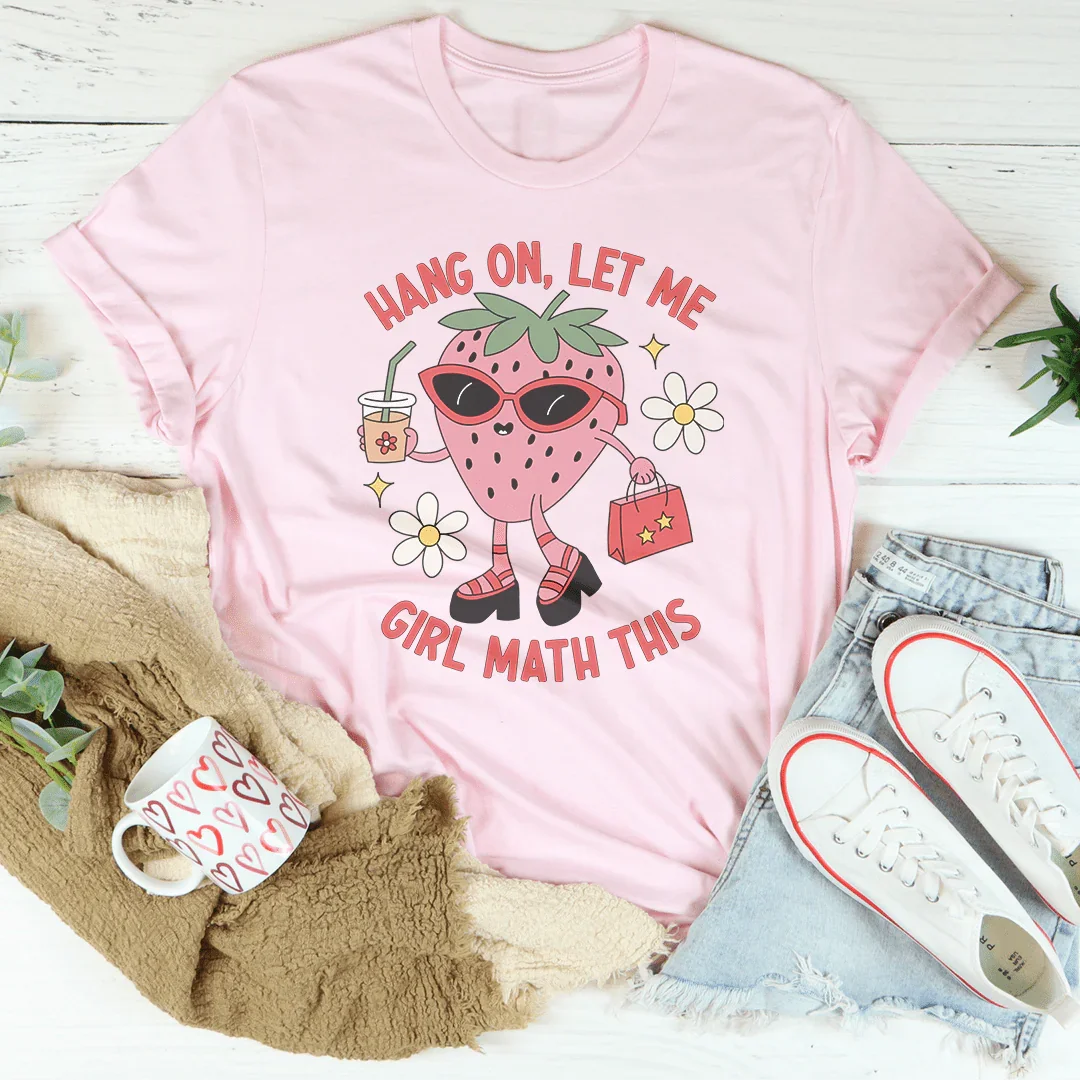 Espera, déjame, chica, matemáticas, esta camiseta