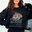 Have You Talked To God Lately? Sweatshirt