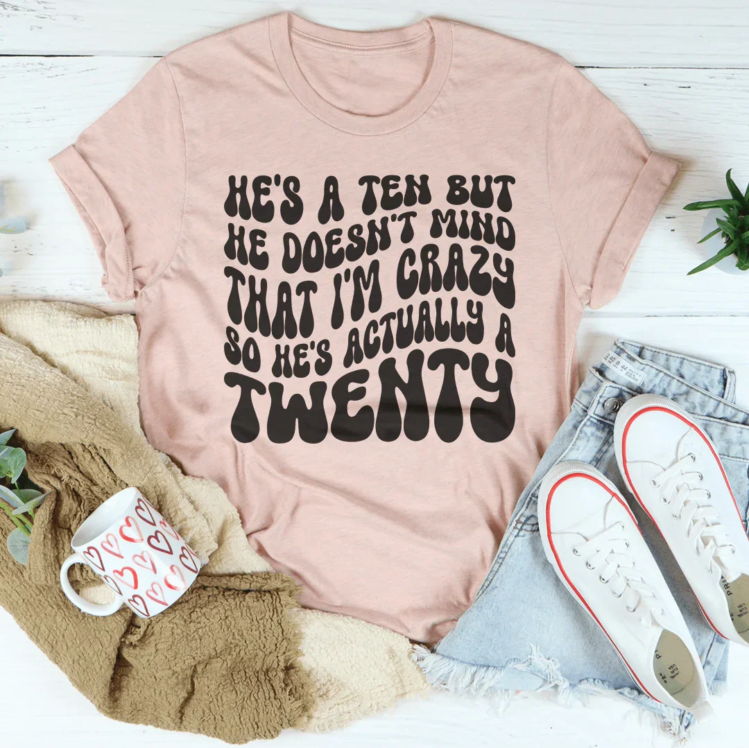 Il est un dix mais ça ne le dérange pas T-shirt
