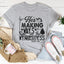 He's Making Ways In The Wilderness Tee